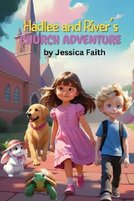 Hadlee and River's Church Adventure by Jessica Faith