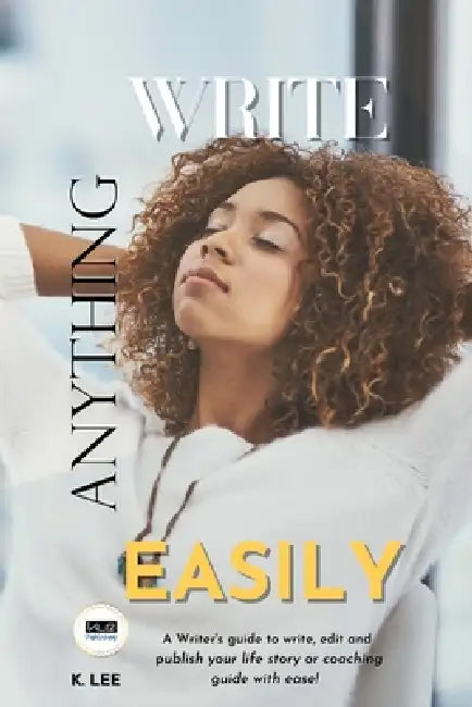 Write Anything Easily by K. Lee