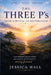 The Three P's by Jessica Hall