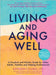 Living and Aging Well: A Practical and Holistic Guide for Older Adults, Families and Helping Professionals by Cesarin, Kathleen