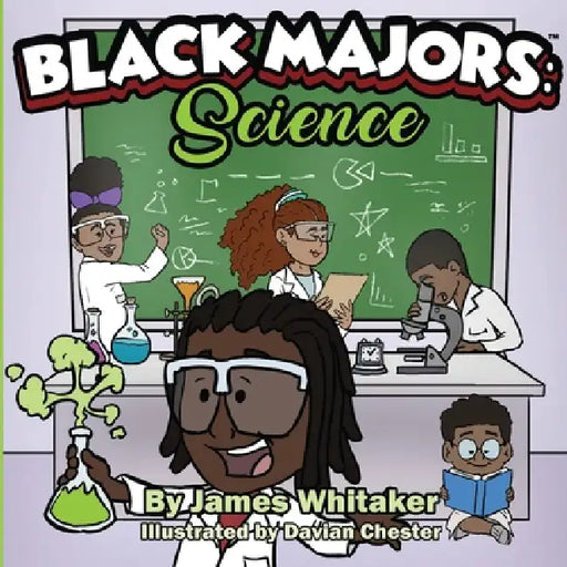 Black Majors: Science by James Whitaker, Davian Chester