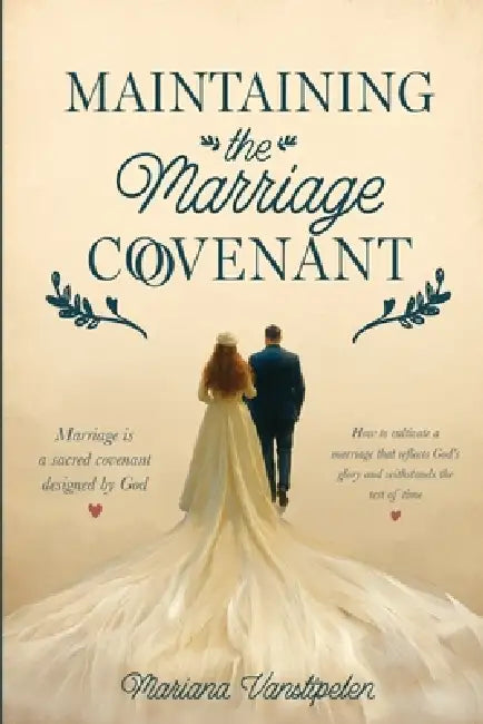Maintaining the Marriage Covenant by Mariana Vanstipelen