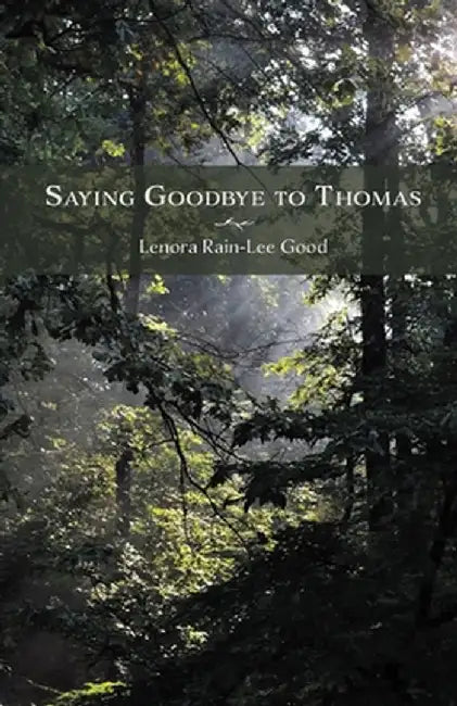 Saying Goodbye to Thomas by Lenora Rain-Lee Good