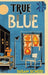 True Blue by Susan Scheid