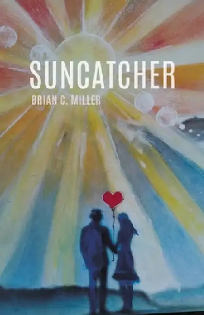 Suncatcher by Brian C. Miller