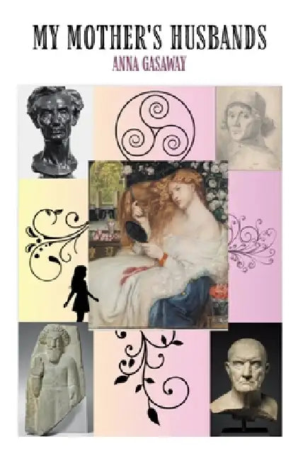 My Mother's Husbands by Anna Gasaway