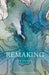 Remaking by Km Kramer