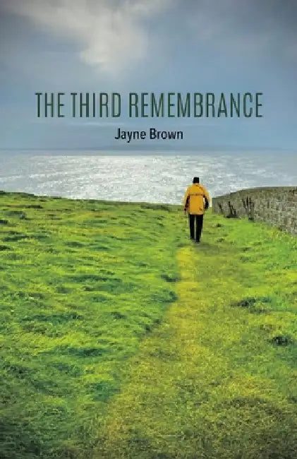The Third Remembrance by Jayne Brown