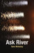 Ask River by Sara McAulay
