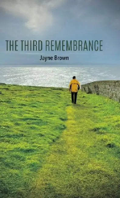 The Third Remembrance by Jayne Brown