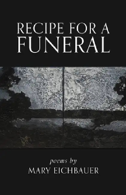 Recipe for a Funeral by Mary Eichbauer