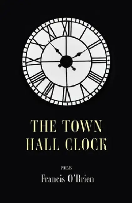 The Town Hall Clock by Francis O'Brien