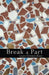 Break a Part by Laura Cesarco Eglin