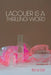 Lacquer is a Thrilling Word by Barrie Cole