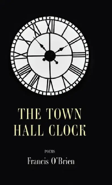 The Town Hall Clock by Francis O'Brien