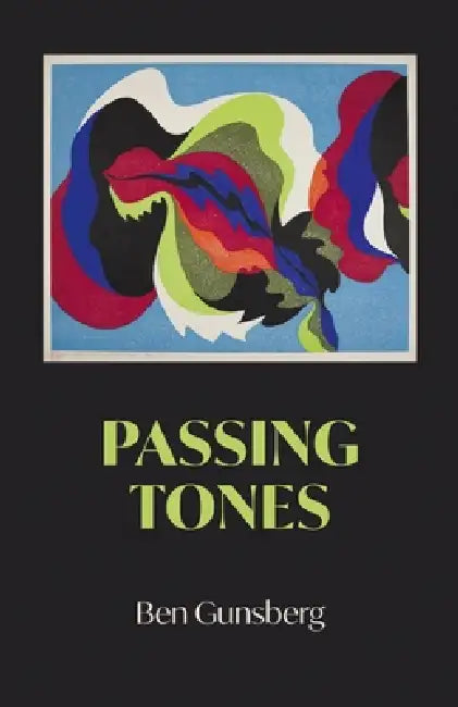 Passing Tones by Ben Gunsberg
