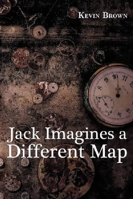 Jack Imagines a Different Map by Kevin Brown