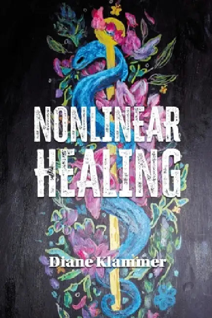 Nonlinear Healing by Diane Klammer