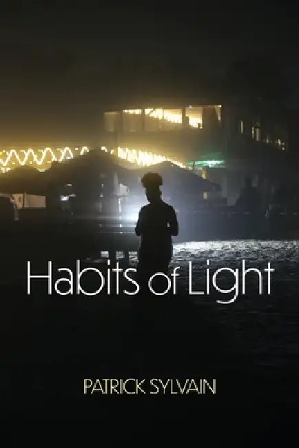 Habits of Light by Patrick Sylvain