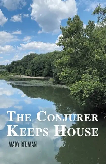 The Conjurer Keeps House by Mary Redman