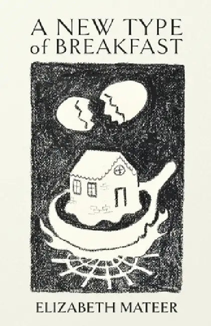A New Type of Breakfast by Elizabeth Mateer