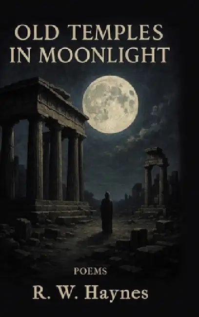 Old Temples in Moonlight by R. W. Haynes
