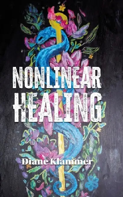 Nonlinear Healing by Diane Klammer
