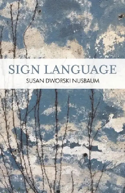 Sign Language by Susan Dworski Nusbaum