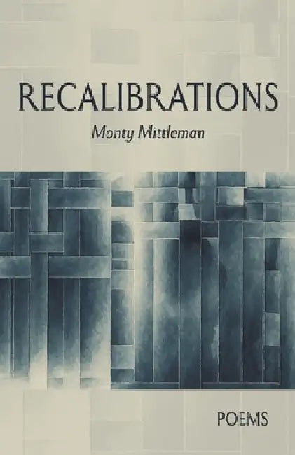 Recalibrations by Monty Mittleman
