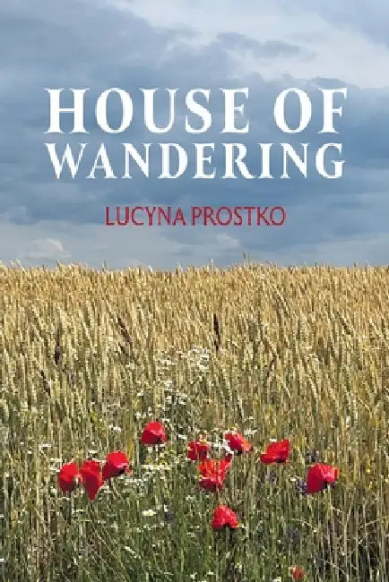 House of Wandering by Lucyna Prostko