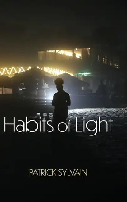 Habits of Light by Patrick Sylvain