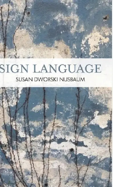 Sign Language by Susan Dworski Nusbaum
