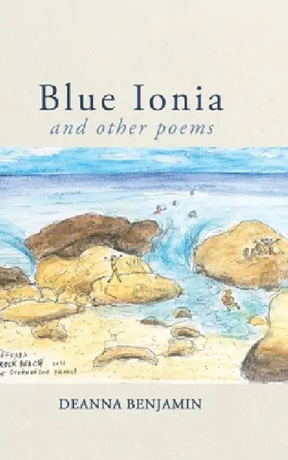 Blue Ionia and other poems by Deanna Benjamin