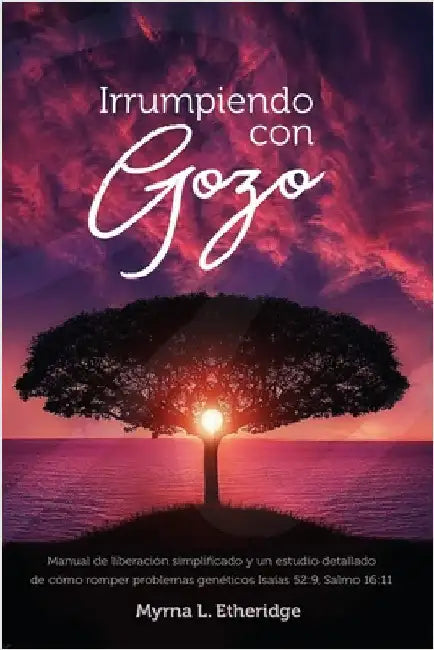 Irrumpiendo con gozo by Etheridge, Myrna L.