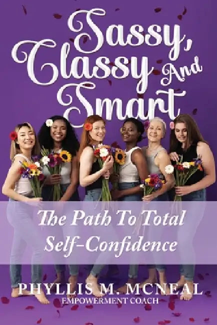 Sassy, Classy and Smart by Phyllis McNeal
