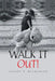 Walk It Out! by Janett Blanchard