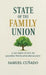 The State of the Family Union, A Father's Guide To Leading with Love and Legacy by Samuel Cuñado