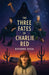 The Three Fates of Charlie Red by Brianne Rosa