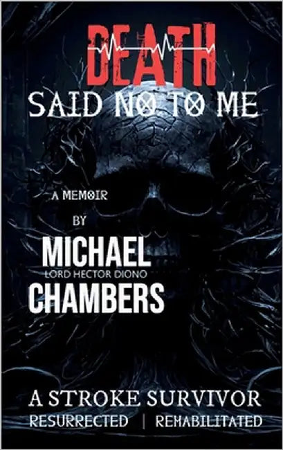 Death Said No To Me by Chambers, Michael Lord Hector Diono