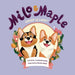 Milo and Maple, What is Love? by Joanna Barbaran