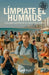 Límpiate el Hummus, Una guía turística del carácter israelí by Yuval Kali
