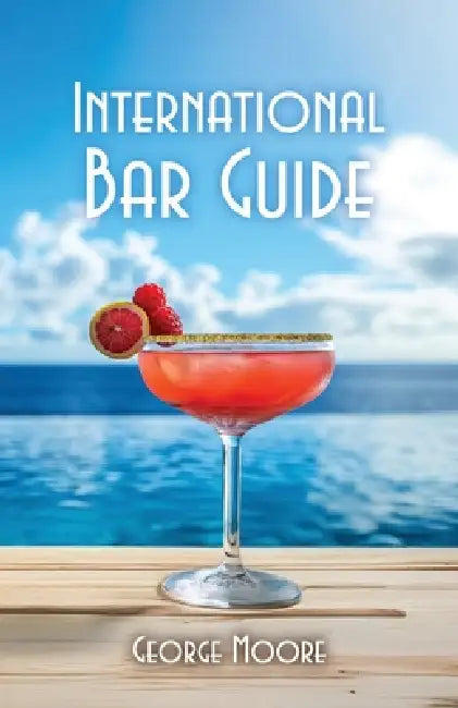 International Bar Guide by George Moore