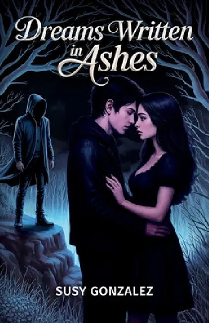 Dreams Written in Ashes by Susy Gonzalez