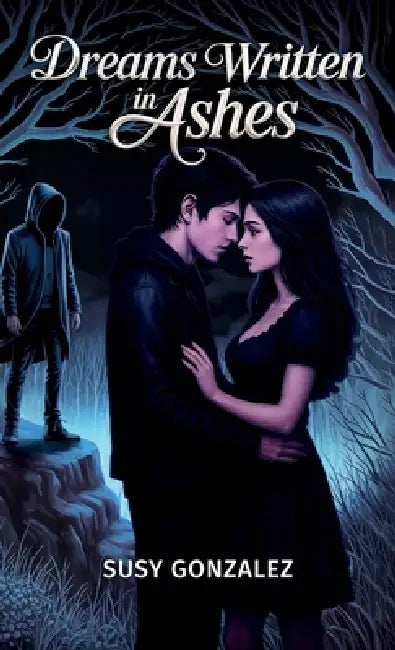Dreams Written in Ashes by Susy Gonzalez