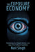 The Exposure Economy, Reclaiming Your Digital Identity in an Age of Surveillance Capitalism by Singh, Neil