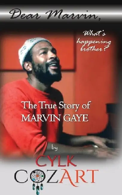 Dear Marvin, What's happening brother? by Cylk Cozart
