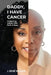 Daddy, I Have Cancer, Navigating Cancer With Faith & Hope by J. René Walker