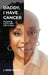 Daddy, I Have Cancer, Navigating Cancer With Faith & Hope by J. René Walker
