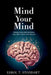 Mind your mind, Manage stress; Build resilience; Learn from trauma and adversity by Errol T. Stoddart