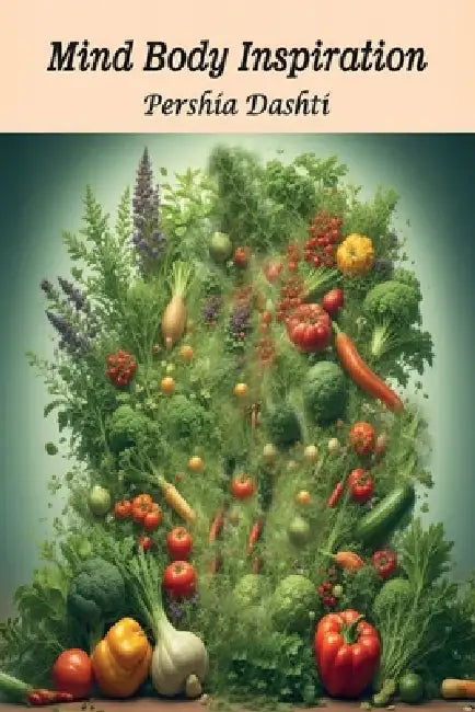 Mind Body Inspiration by Pershia Dashti